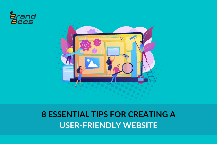 8 Essential tips for creating a user-friendly website