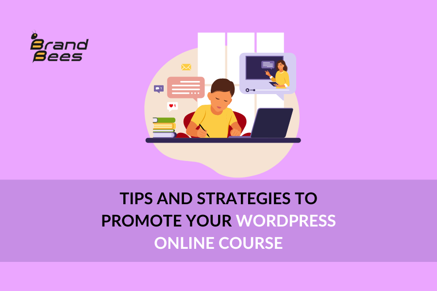 Tips and Strategies to Promote Your WordPress Online Course