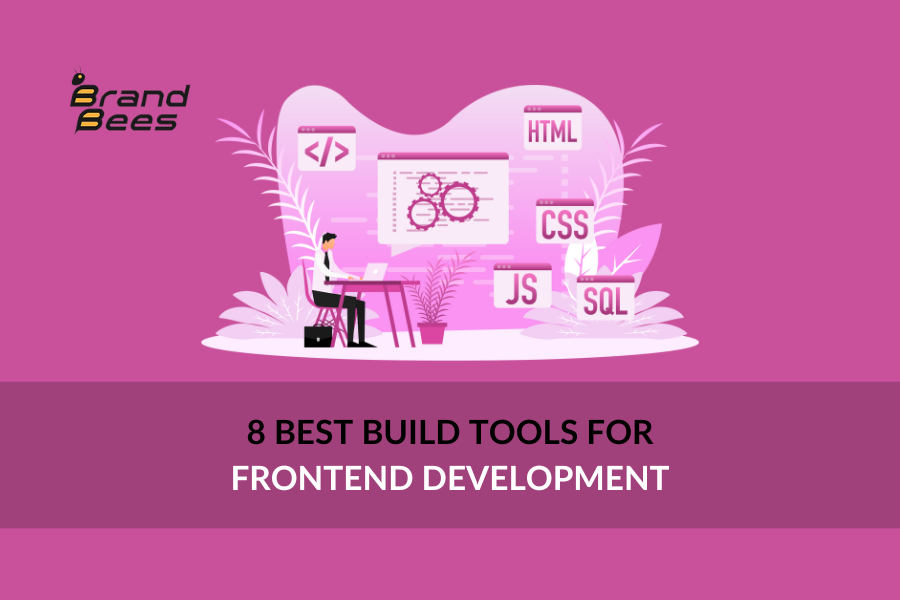 8 Best Build Tools for Frontend Development