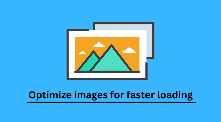 Optimize images for faster loading Website