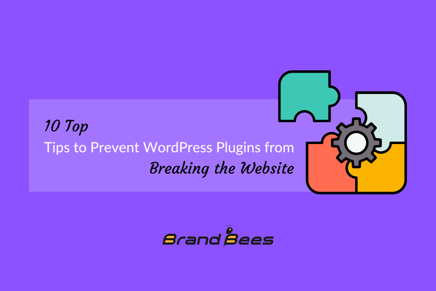 10 Top Tips to Stop WordPress Plugins from Breaking Your Site