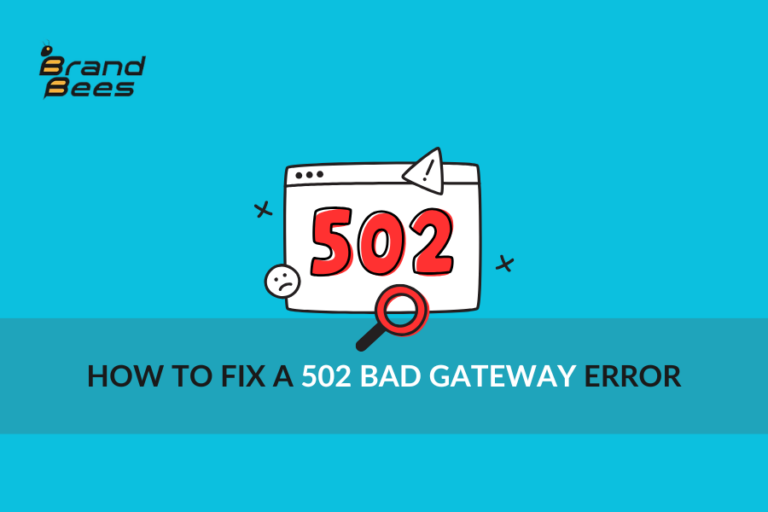 How to Fix 502 Bad Gateway Error (Step-by-Step Guide)